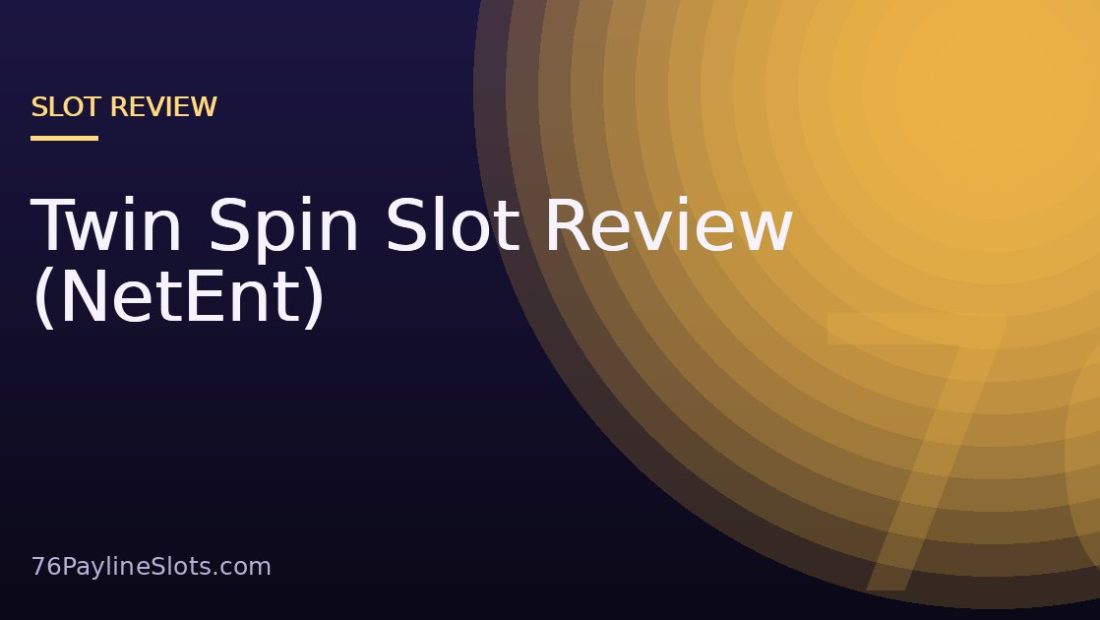 Twin Spin Slot Review (NetEnt)