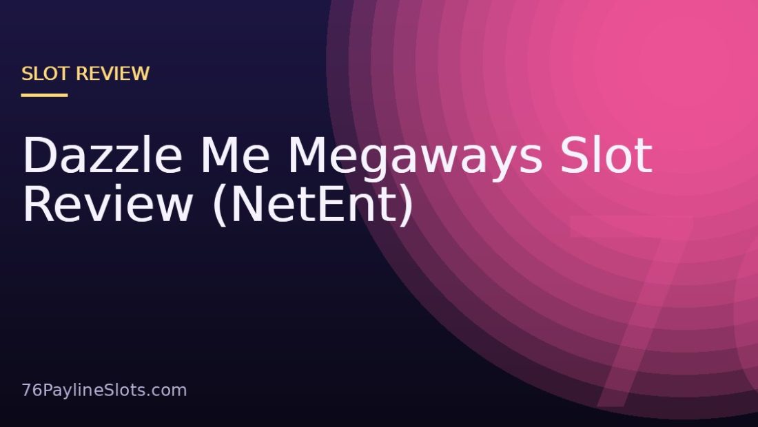 Dazzle Me Megaways Slot Review (NetEnt)