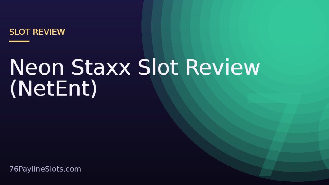 Neon Staxx Slot Review (NetEnt)