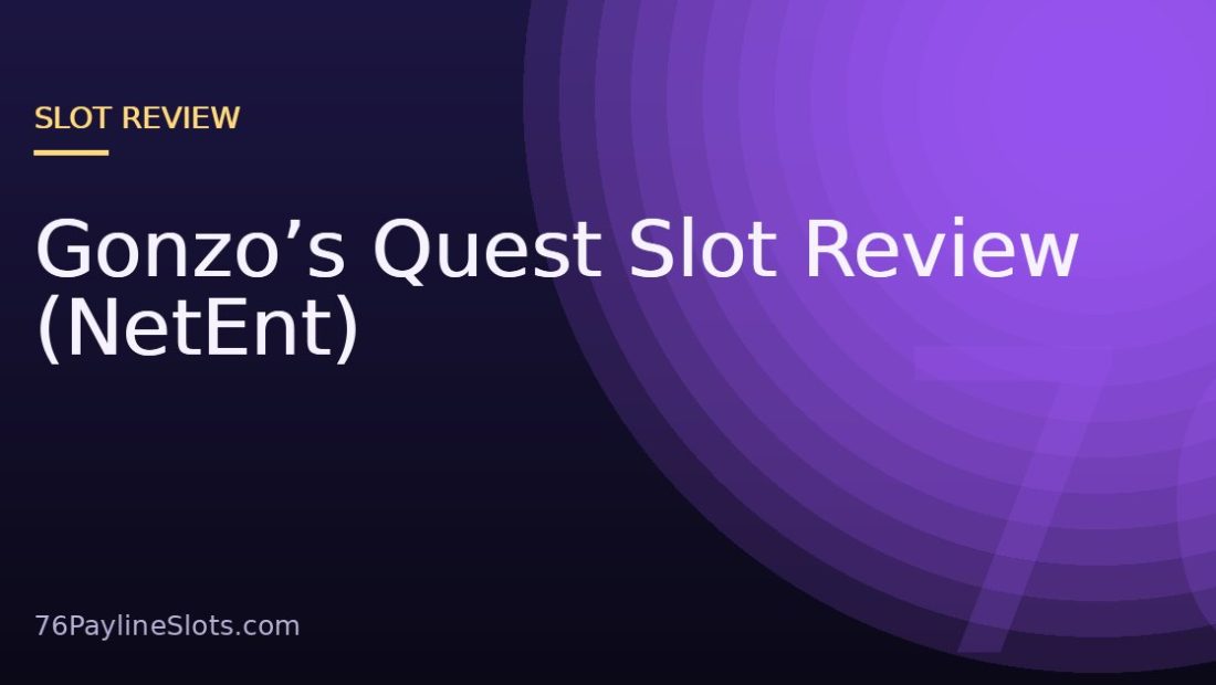 Gonzo’s Quest Slot Review (NetEnt)