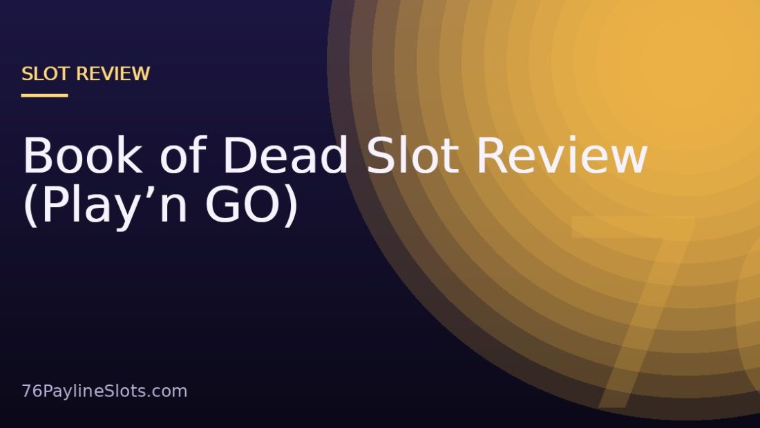 Book of Dead Slot Review (Play’n GO)