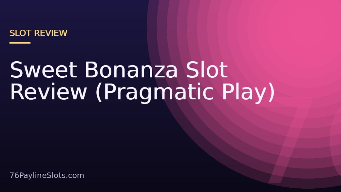 Sweet Bonanza Slot Review (Pragmatic Play)