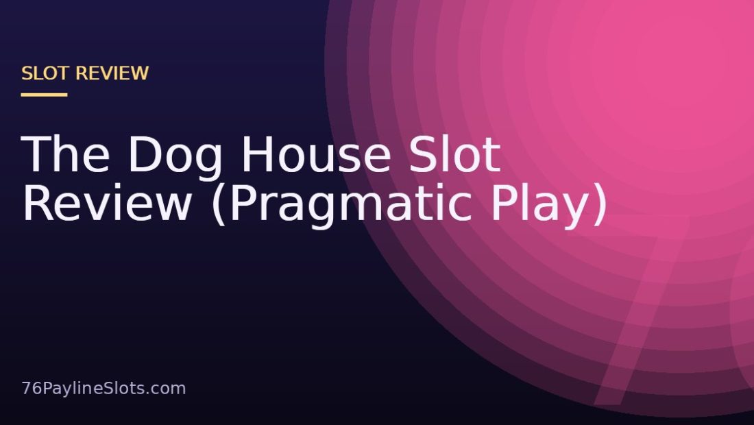 The Dog House Slot Review (Pragmatic Play)
