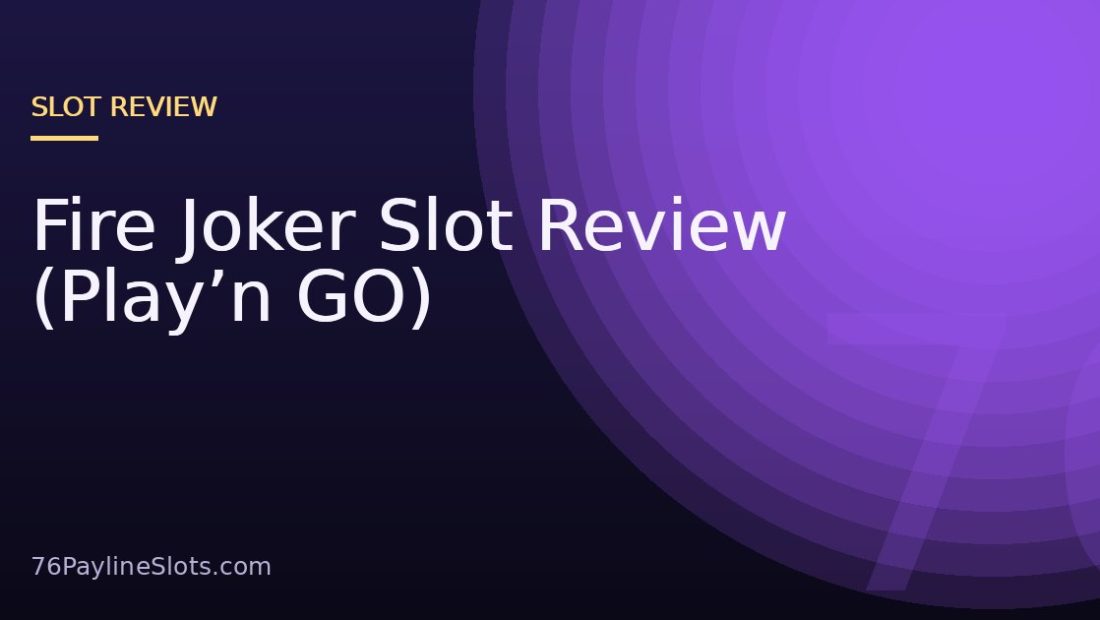 Fire Joker Slot Review (Play’n GO)