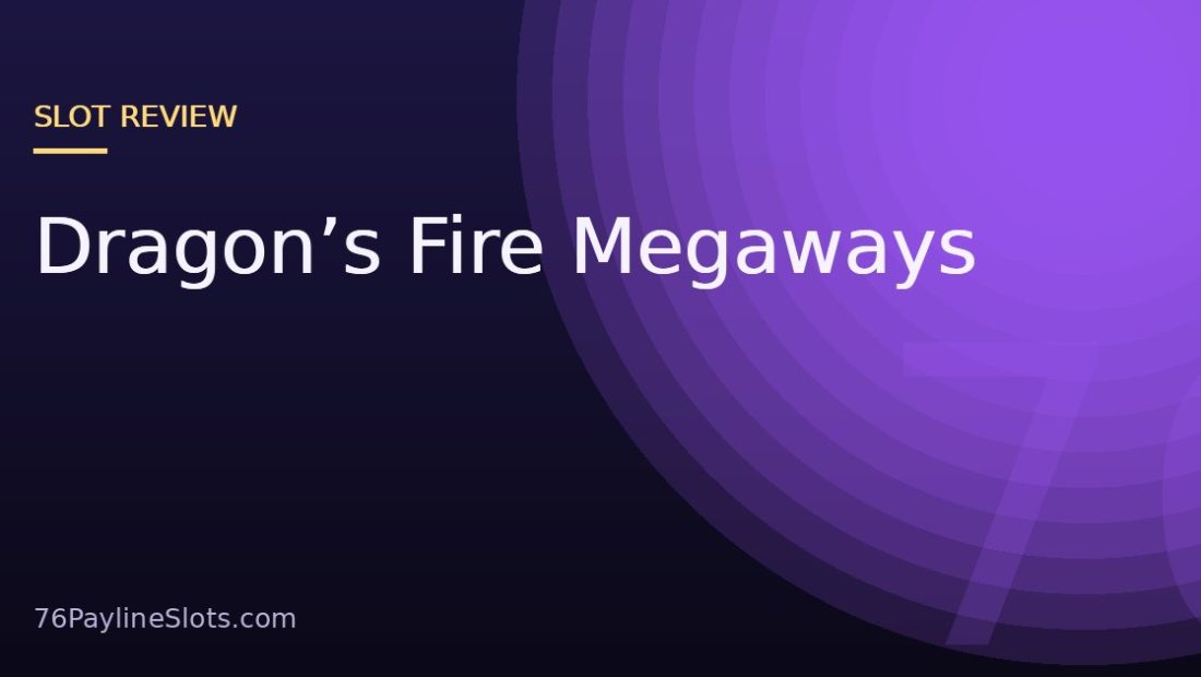 Dragon’s Fire Megaways